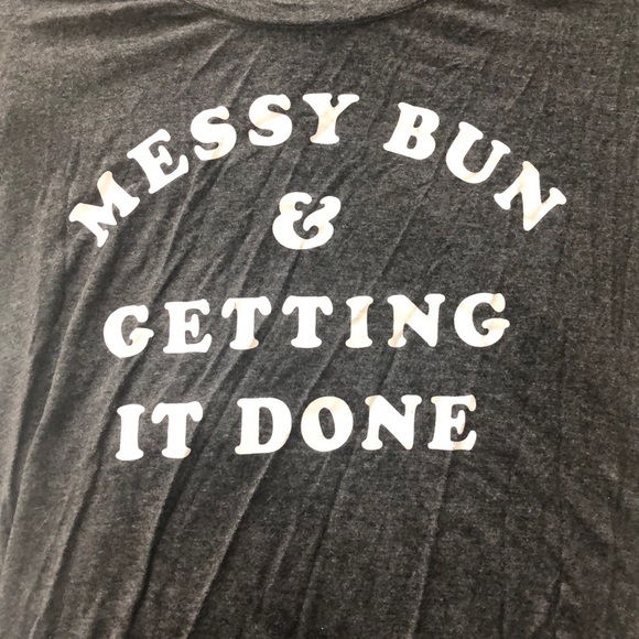 “Messy Bun & Getting it Done” tee - Picture 2 of 3